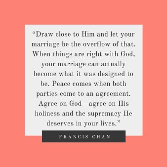 “Draw close to Him and let your marriage be the overflow of that. When things are right with God, your marriage can actually become what it was designed to be. Peace comes when both parties come to an agreement. A (1)